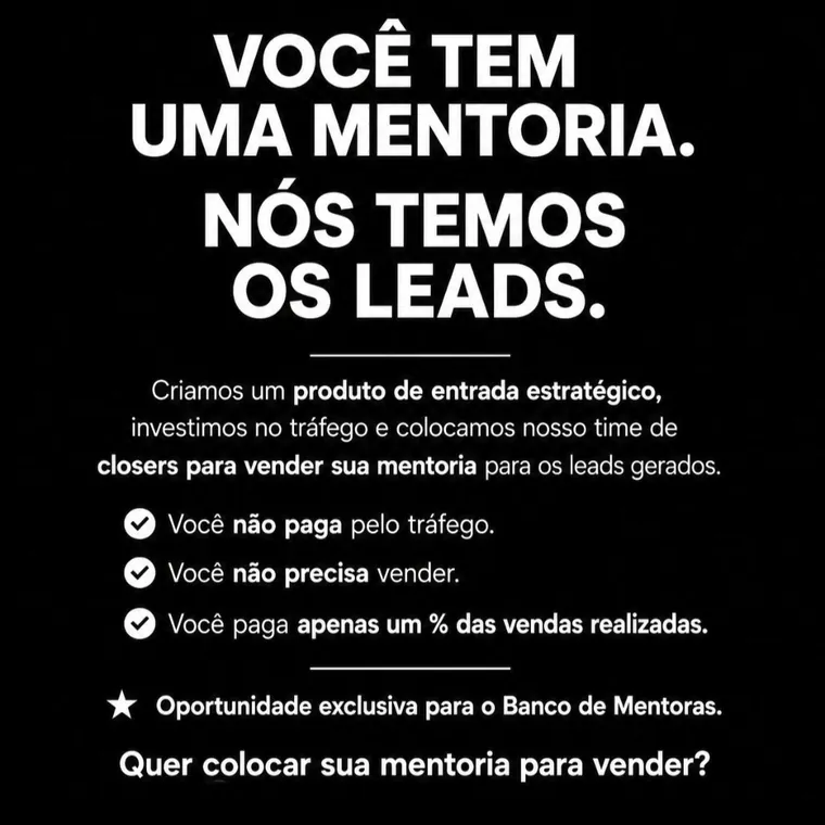 Estático: você tem uma mentoria, nós temos os leads